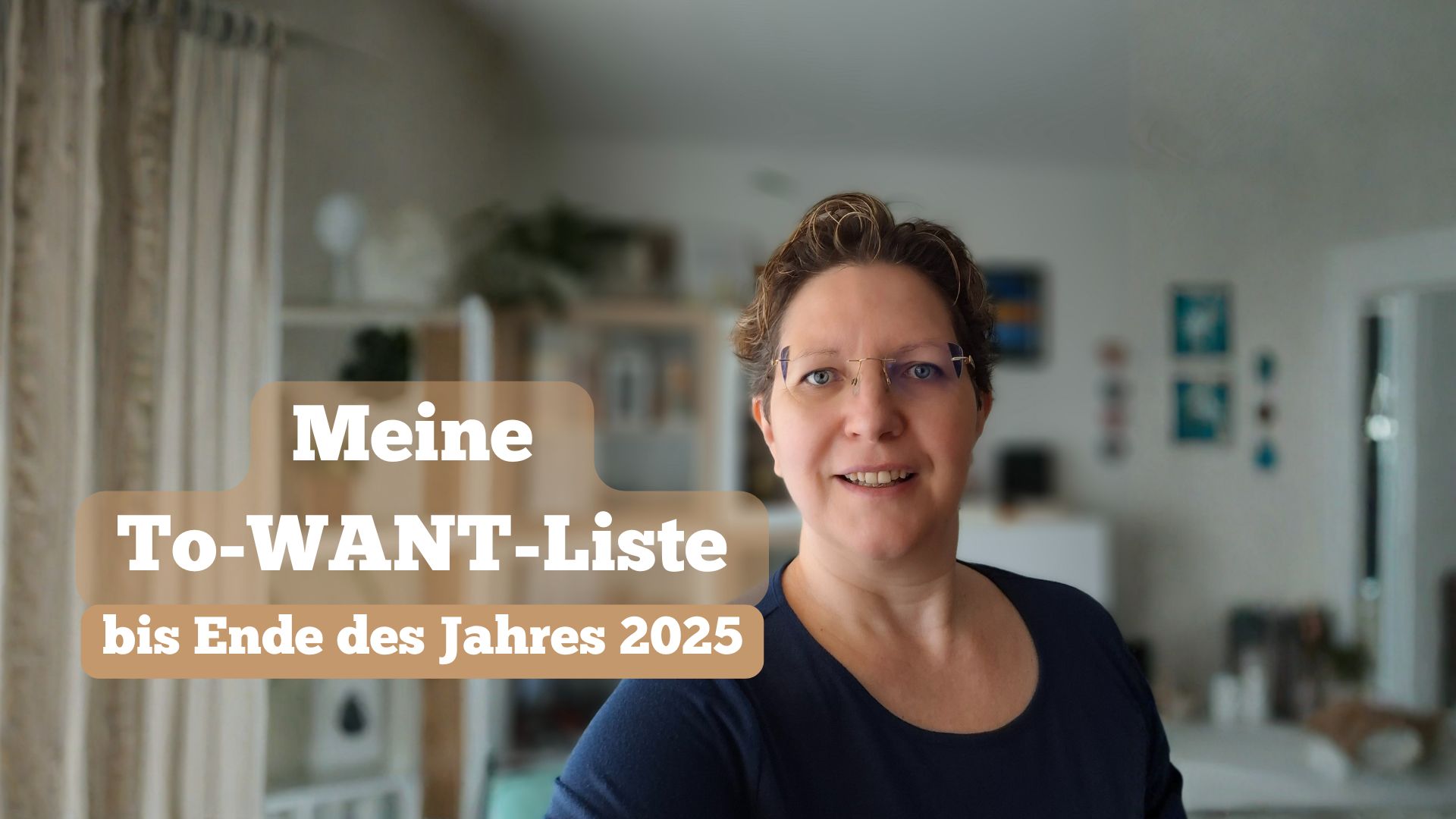 Meine To-Want-Liste bis Ende des Jahres 2025