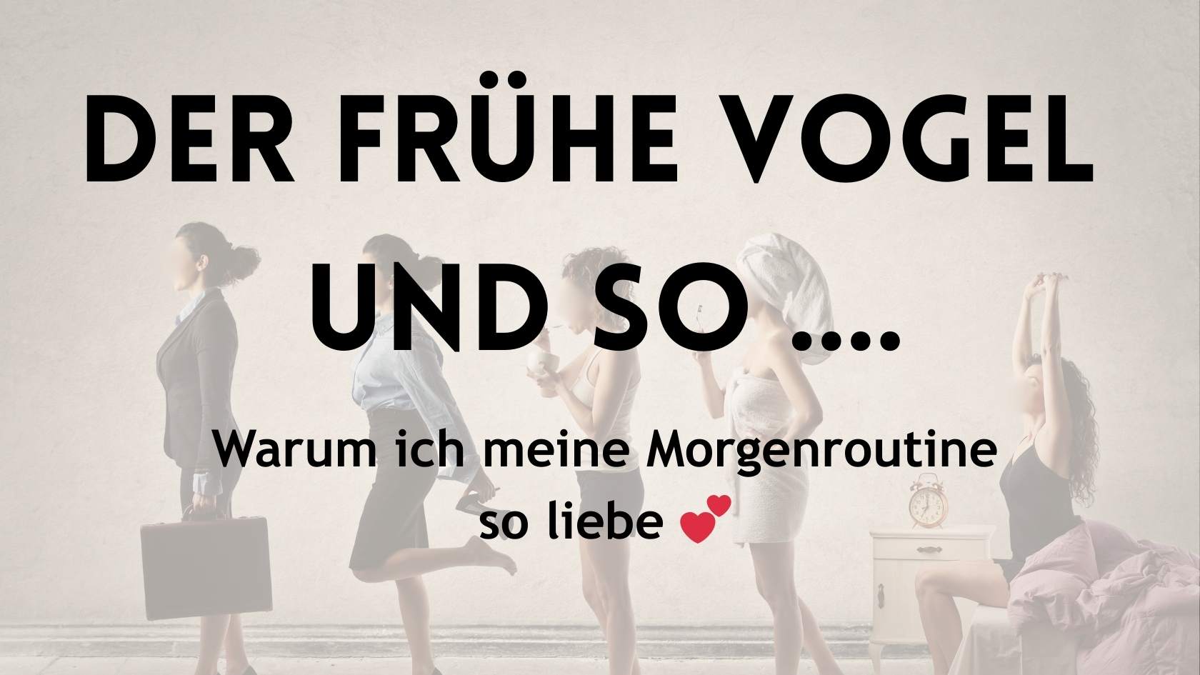 Warum ich meine Morgenroutine liebe